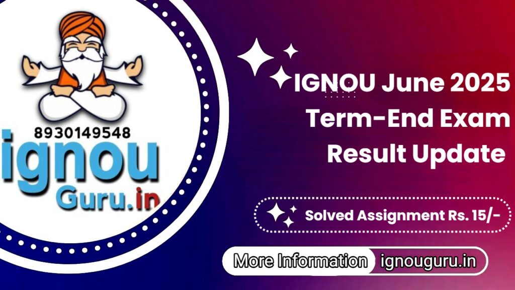 IGNOU June 2025 Term-End Exam Result